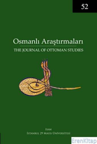 Osmanlı Araştırmaları : Journal of Ottoman Studies 52, 2018