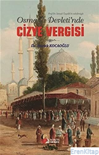 Osmanlı Devleti'de Cizye Vergisi Burak Kocaoğlu