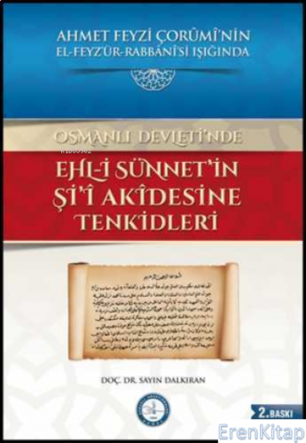 Osmanlı Devleti'nde Ehl - i Sünnet'in Şi'i Akidesine Tenkidleri Sayın 