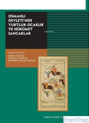 Osmanlı Devleti'nde Yurtluk - Ocaklık ve Hükümet Sancaklar