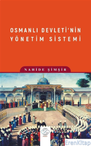 Osmanlı Devleti'nin Yönetim Sistemi