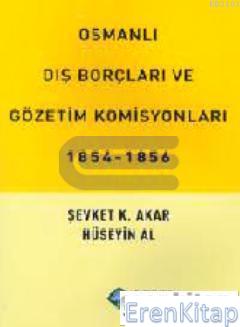 Osmanlı Dış Borçları ve gözetim komisyonları