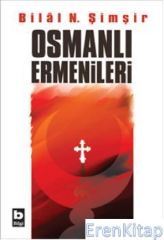 Osmanlı Ermenileri %10 indirimli Bilal N. Şimşir