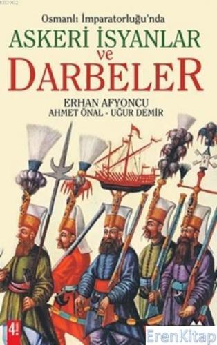 Osmanlı İmparatorluğu'nda Askeri İsyanlar ve Darbeler %10 indirimli Ko