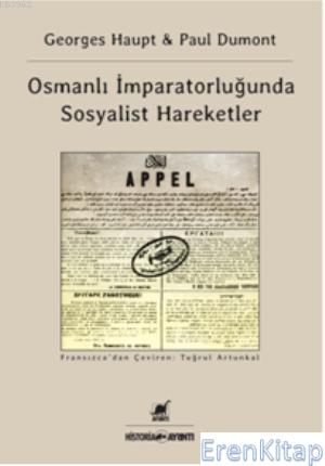 Osmanlı İmparatorluğu'nda Sosyalist Hareketler %10 indirimli George Ha