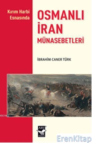 Osmanlı İran Münasebetleri İbrahim Caner Türk