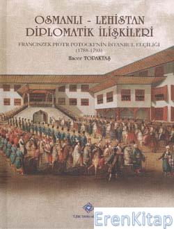 Osmanlı - Lehistan Diplomatik İlişkileri : Franciszek Piotr Potocki'ni