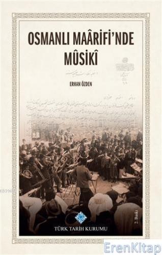Osmanlı Maarifi'nde Musiki Erhan Özden