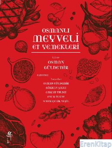 Osmanlı Meyveli Et Yemekleri Osman Güldemir