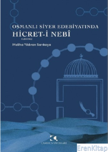 Osmanlı Siyer Edebiyatında Hicret-i Nebi