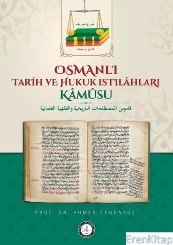 Osmanlı Tarih ve Hukuk Istılahları Kamusu Ahmed Akgündüz