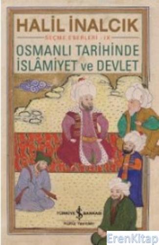 Osmanlı Tarihinde İslamiyet Ve Devlet Halil İnalcık