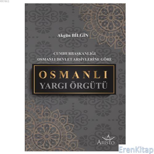 Osmanlı Yargı Örgütü Akgün Bilgin