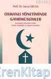 Osmanlı Yönetiminde Gayrimüslimler : Kuruluştan Tanzimat'a Kadar Sosyal, Ekonomik ve Hukuki Durumları