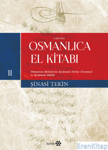 Osmanlıca El Kitabı - II;Osmanlıca Metinlerin Çevriyazısı ve Tıpkıbası