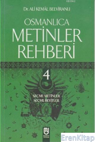 Osmanlıca Metinler Rehberi - 4 : Seçme Metinler - Seçme Beyitler