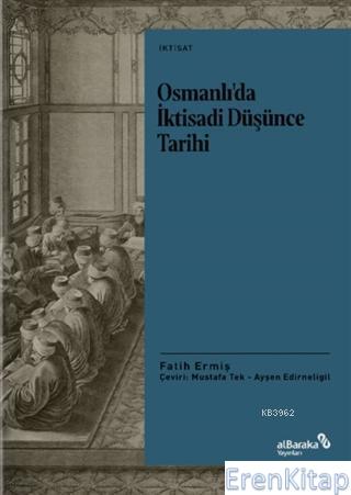 Osmanlı'da İktisadi Düşünce Tarihi Fatih Ermiş