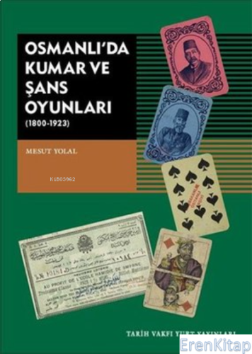 Osmanlı'da Kumar ve Şans Oyunları :  1800-1923