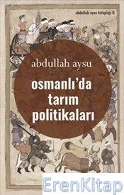 Osmanlı'da Tarım Politikaları Abdullah Aysu