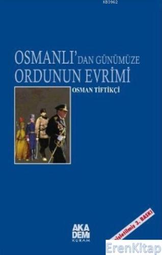 Osmanlı'dan Günümüze Ordunun Evrimi %10 indirimli Osman Tiftikçi