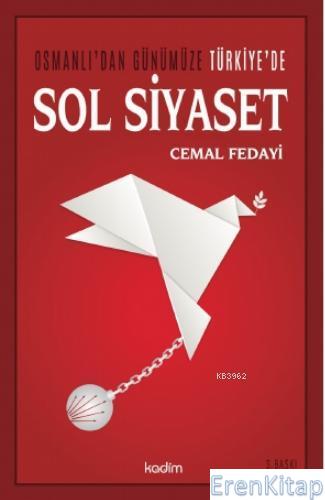 Sol Siyaset Osmanlı'dan Günümüze Türkiye'de Cemal Fedayi