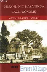 Osmanlı'nın Hazanında Gazel Dökümü Modern Türk Şiirini Ararken