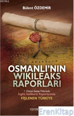 Osmanlı'nın Wıkıleaks Raporları