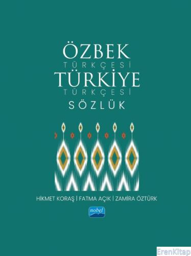 Özbek Türkçesi Türkiye Türkçesi Sözlük Hikmet Koraş