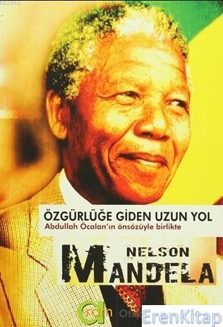 Özgürlüğe Giden Uzun Yol Nelson Mandela