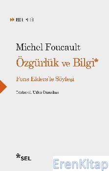 Özgürlük ve Bilgi - Fons Elders'le Söyleşi Michel Foucault