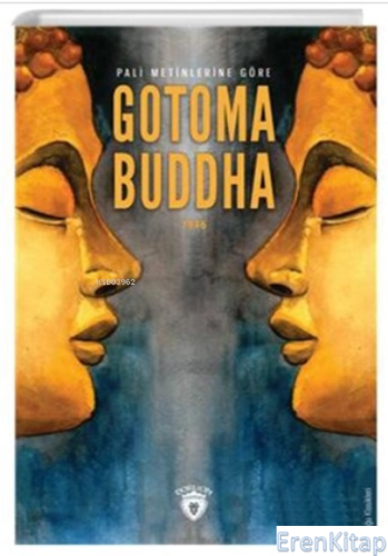 Pali Metinlerine Göre Gotoma Buddha