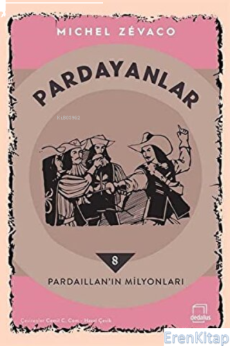Pardaillan'ın Milyonları - Pardayanlar 8 Michel Zevaco