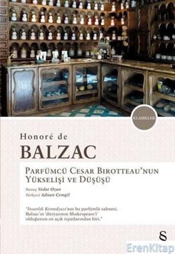 Parfümcü Cesar Birotteau'Nun Yükselişi Ve Düşüşü Honore De Balzac
