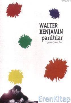 Parıltılar Walter Benjamin