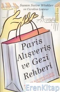 Paris Alışveriş ve Gezi Rehberi : Paris'te Alışveriş ve Gezi İçin Müke