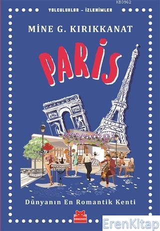 Paris : Dünyanın En Romantik Kenti