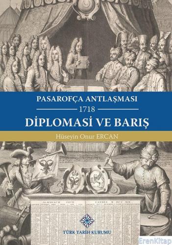 Pasarofça Antlaşması Diplomasi ve Barış(1718), 2022 yılı basımı
