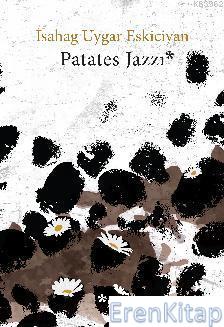 Patates Jazzi İsahag Uygar Eskiciyan