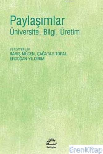 Paylaşımlar :  Üniversite, Bilgi, Üretim
