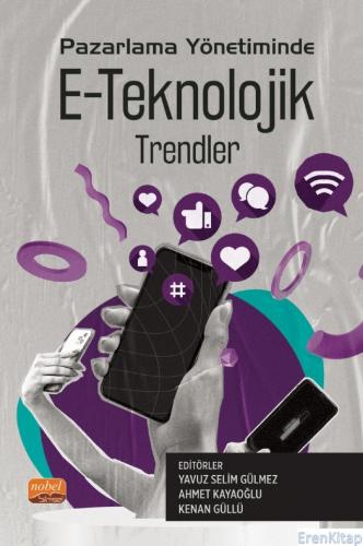 Pazarlama Yönetiminde E-Teknolojik Trendler Ahmet Kayaoğlu