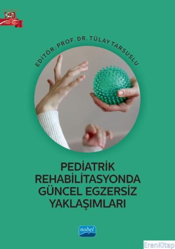 Pediatrik Rehabilitasyonda Güncel Egzersiz Yaklaşımları Ayşe Numanoğlu