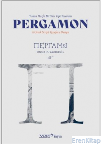 Pergamon / Yunan Harfli Bir Yazı Tipi Tasarımı / A Greek Script Typeface Design
