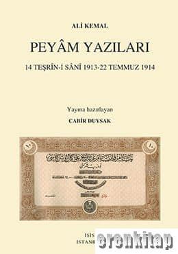 Peyâm Yazıları 14 Teşrîn-i Sânî 1913 - 22 Temmuz 1914 (2 Cilt)