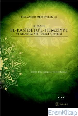 El-Busiri El-Kasidetu'l-Hemziyye ve Manzum Bir Tükçe Çevirisi : Peygam