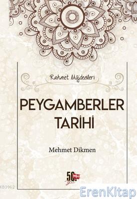 Rahmet Müjdecileri Peygamberler Tarihi Mehmet Dikmen