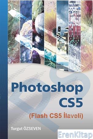 Photoshop CS5 - Flash CS5 İlaveli Turgut Özseven
