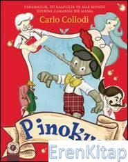 Pinokyo (Ciltli) :  Yaramazlık, İyi Kalplilik ve Aile Sevgisi Üzerine Zamansız Bir Masal