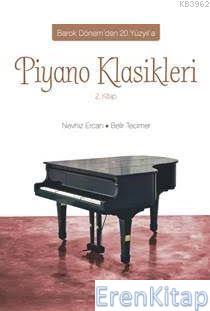 Piyano Klasikleri 2.Kitap Barok Dönem'den 20. Yüzyıl'a Kolektif