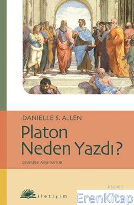 Platon Neden Yazdı Danielle S. Allen