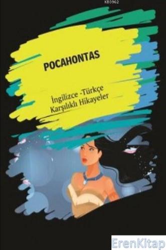 Pocahontas : (İngilizce Türkçe Karşılıklı Hikayeler) Metin Gökçe